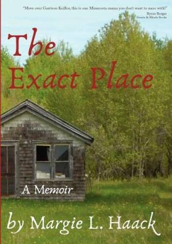 The Exact Place – Paperback By Haack, Margie L. – VERY GOOD