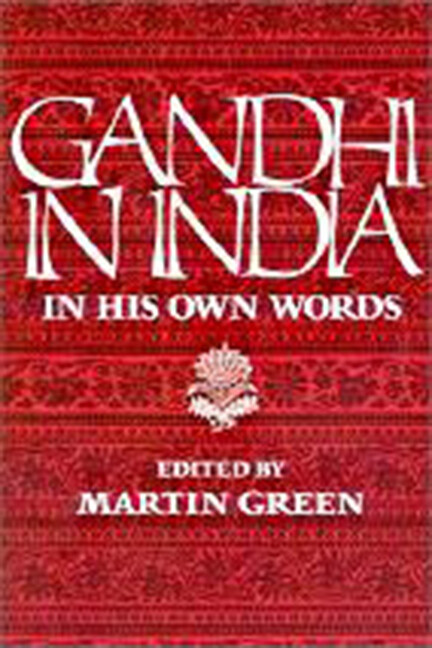 Gandhi In India: In His Own Words
