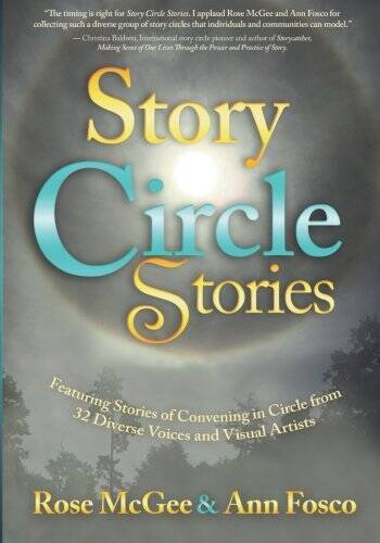 Story Circle Stories: Featuring stories of convening in circle from 32 d – GOOD