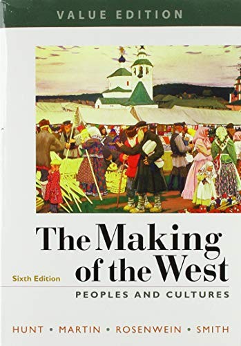 THE MAKING OF THE WEST, VALUE EDITION, COMBINED: PEOPLES By Lynn Hunt & Thomas