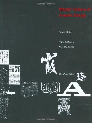 Meggs’ History of Graphic Design by Philip B Meggs