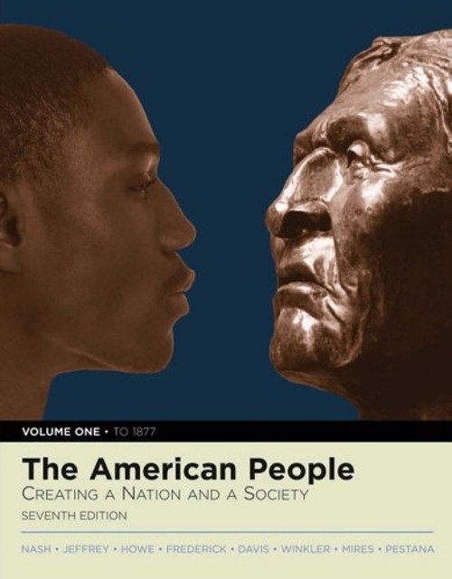 The American People Vol. 1 : Creating a Nation and a Society Hard