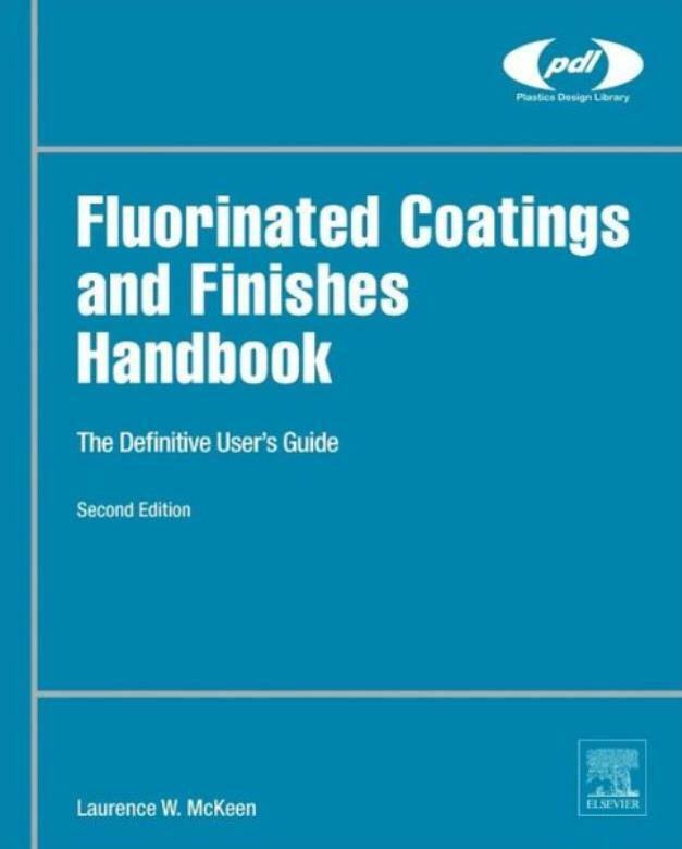 Fluorinated Coatings And Finishes Handbook: The Definitive User’s Guide