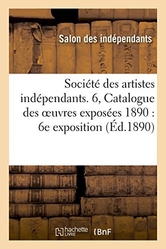 SOCIETE DES ARTISTES INDEPENDANTS.CATALOGUE DES OEUVRES By Salon Des NEW