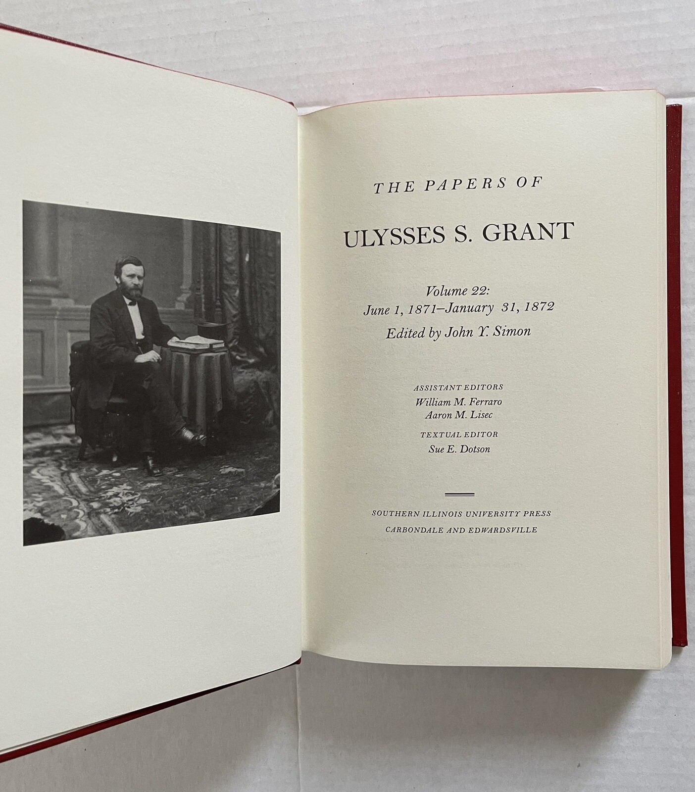 THE PAPERS OF ULYSSES S. GRANT, Volume 22 June 1, 1871-Jan 31, 1872 (1998 HC/DJ)