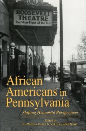 African Americans in Pennsylvania: Shifting Historical Perspectives – GOOD