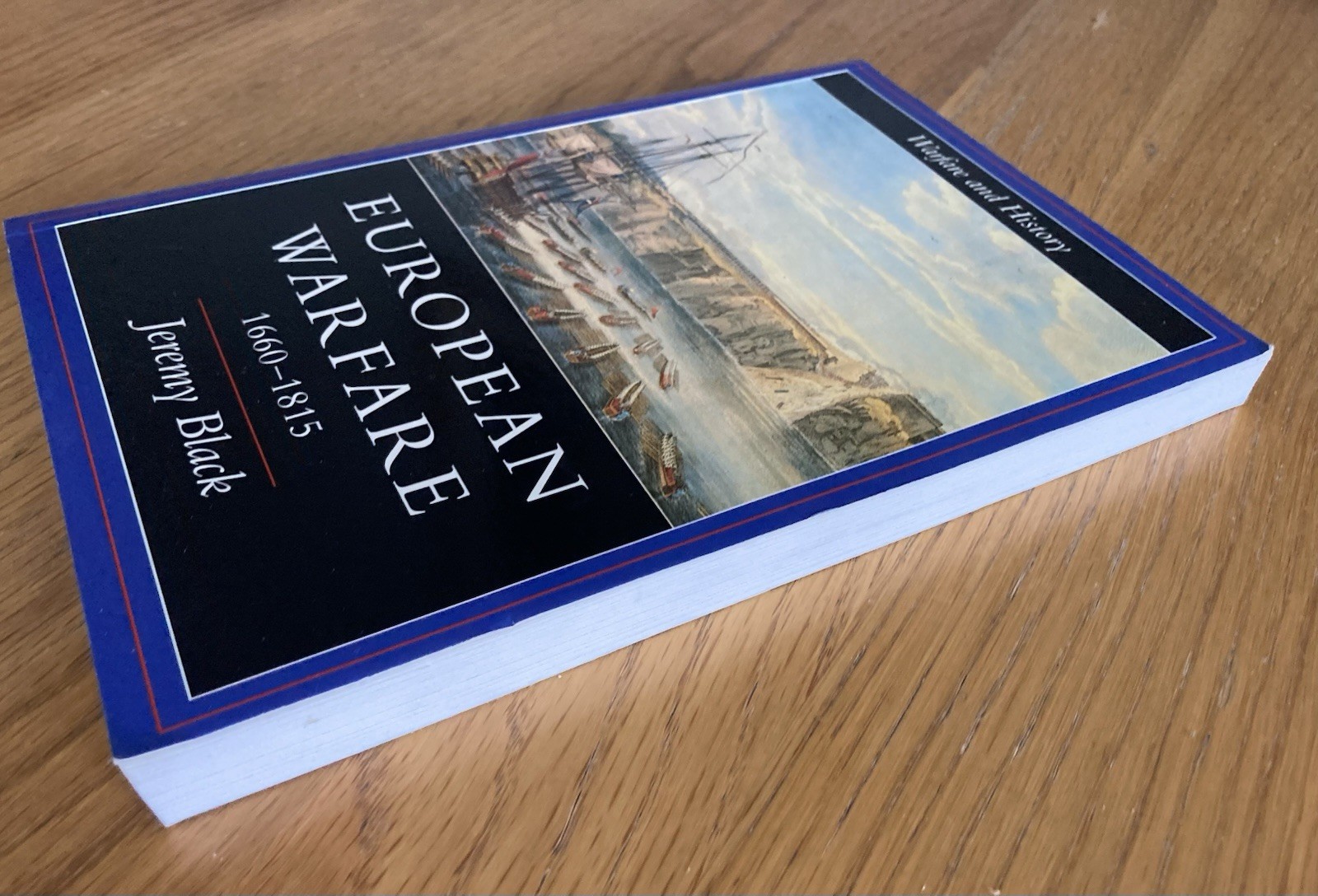European Warfare 1660-1815. Jeremy Black. 1994 UCL Press Paperback