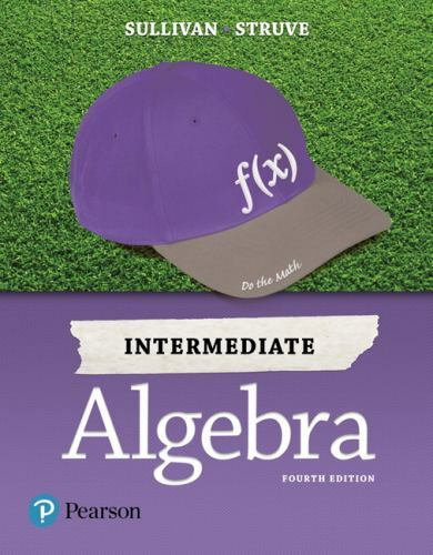 Intermediate Algebra (4th Edition) by Sullivan III, Michael, Struve, Katherine