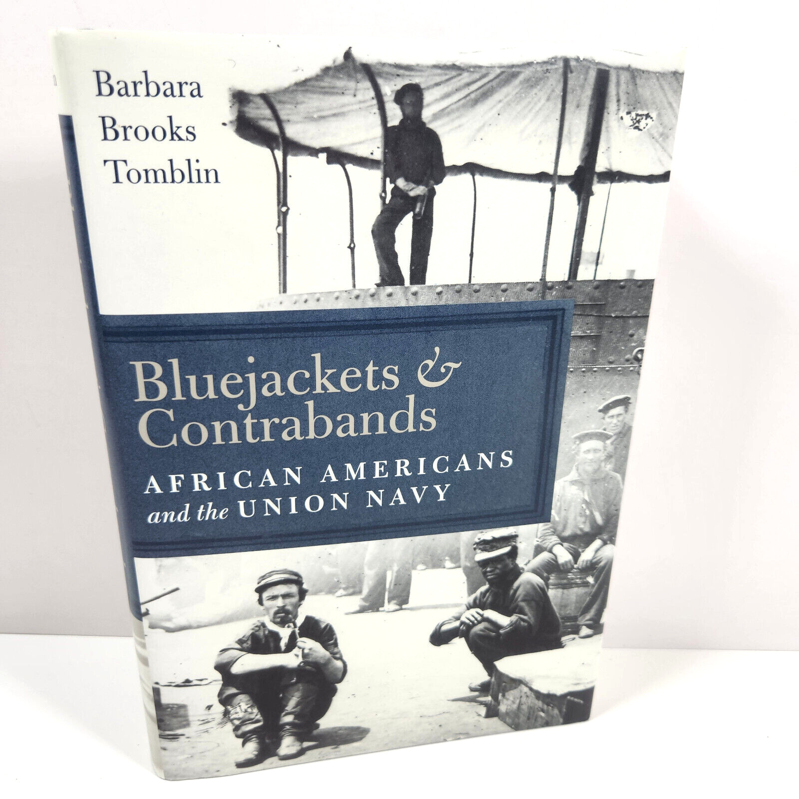 Bluejackets and Contrabands African Americans and Union Navy Tomblin HC DJ 2009