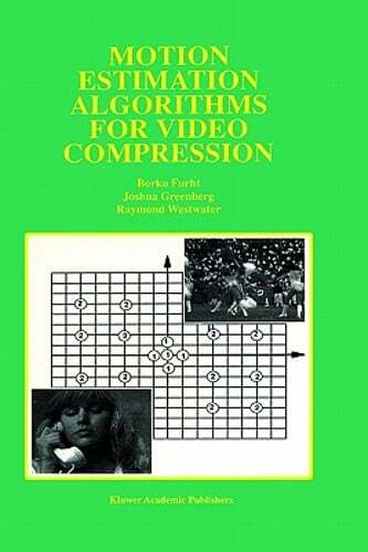 Motion Estimation Algorithms for Video Compression by Borko Furht: New