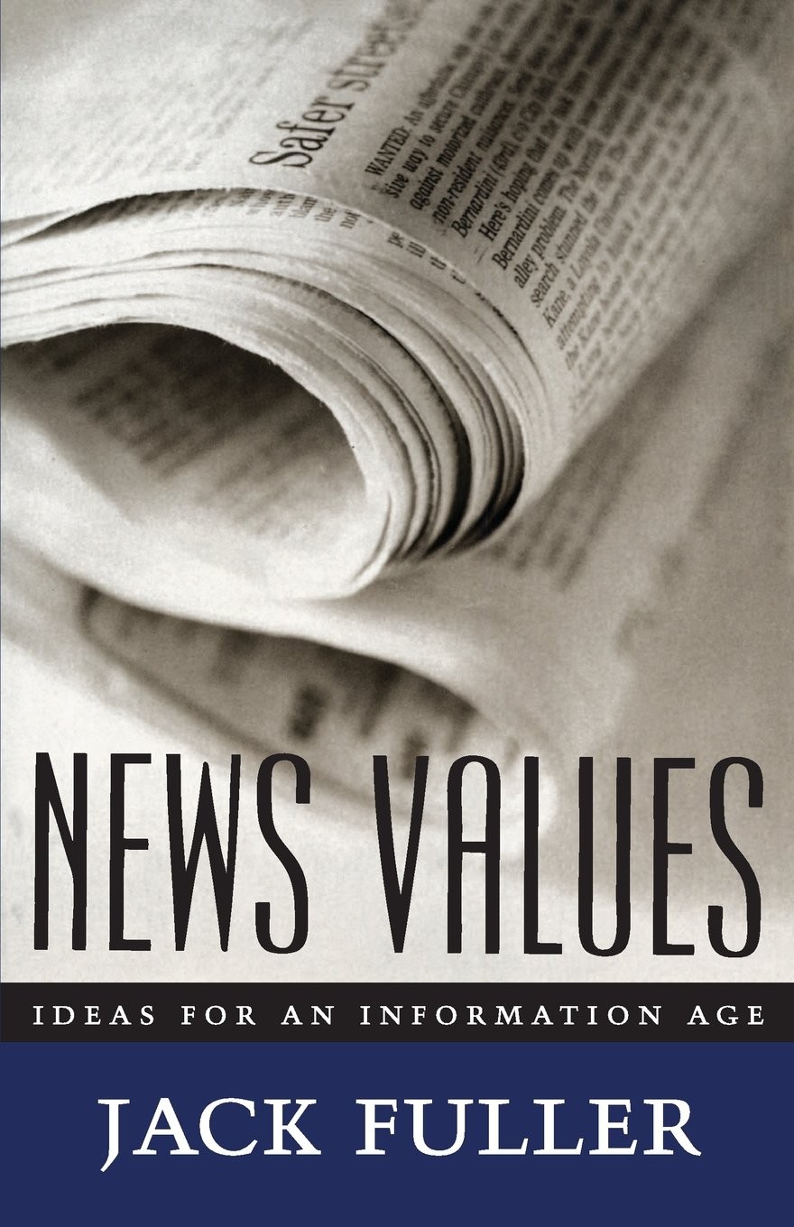 News Values: Ideas for an Information Age