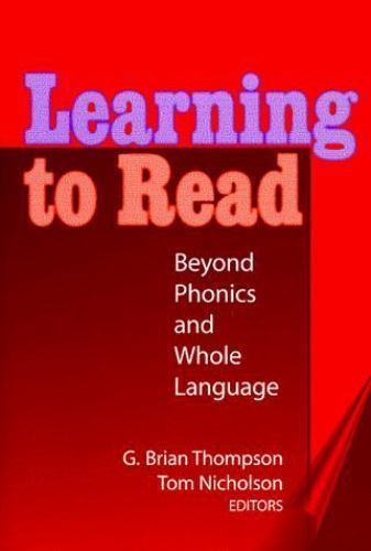 Learning to Read: Beyond Phonics and Whole Language