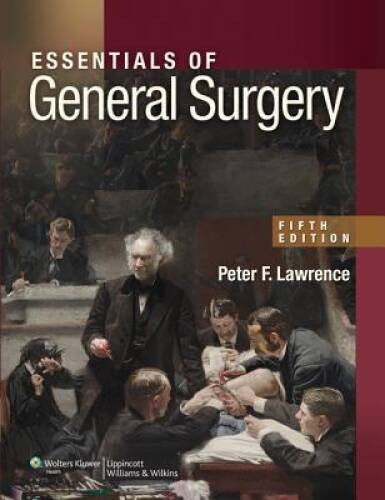 Essentials of General Surgery – Paperback By Lawrence MD, Peter F. – VERY GOOD