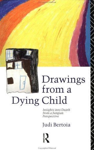 Drawings from a Dying Child: Insights into Death from a Jungian Perspective
