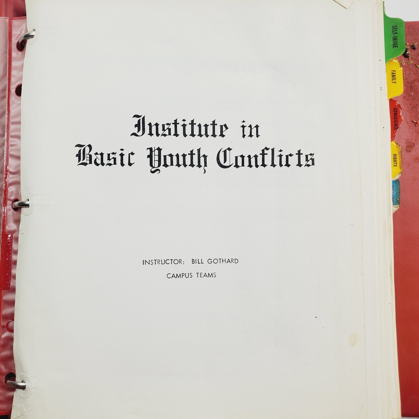 Institute in Basic Youth Conflicts Teachers Edition by Bill Gothard 1975