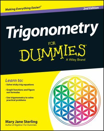 Trigonometry for Dummies by Mary Jane Sterling (2014, Trade Paperback)
