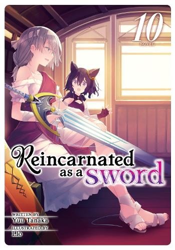 Yuu Tanaka Reincarnated as a Sword (Light Novel) Vol. 10 (Paperback)