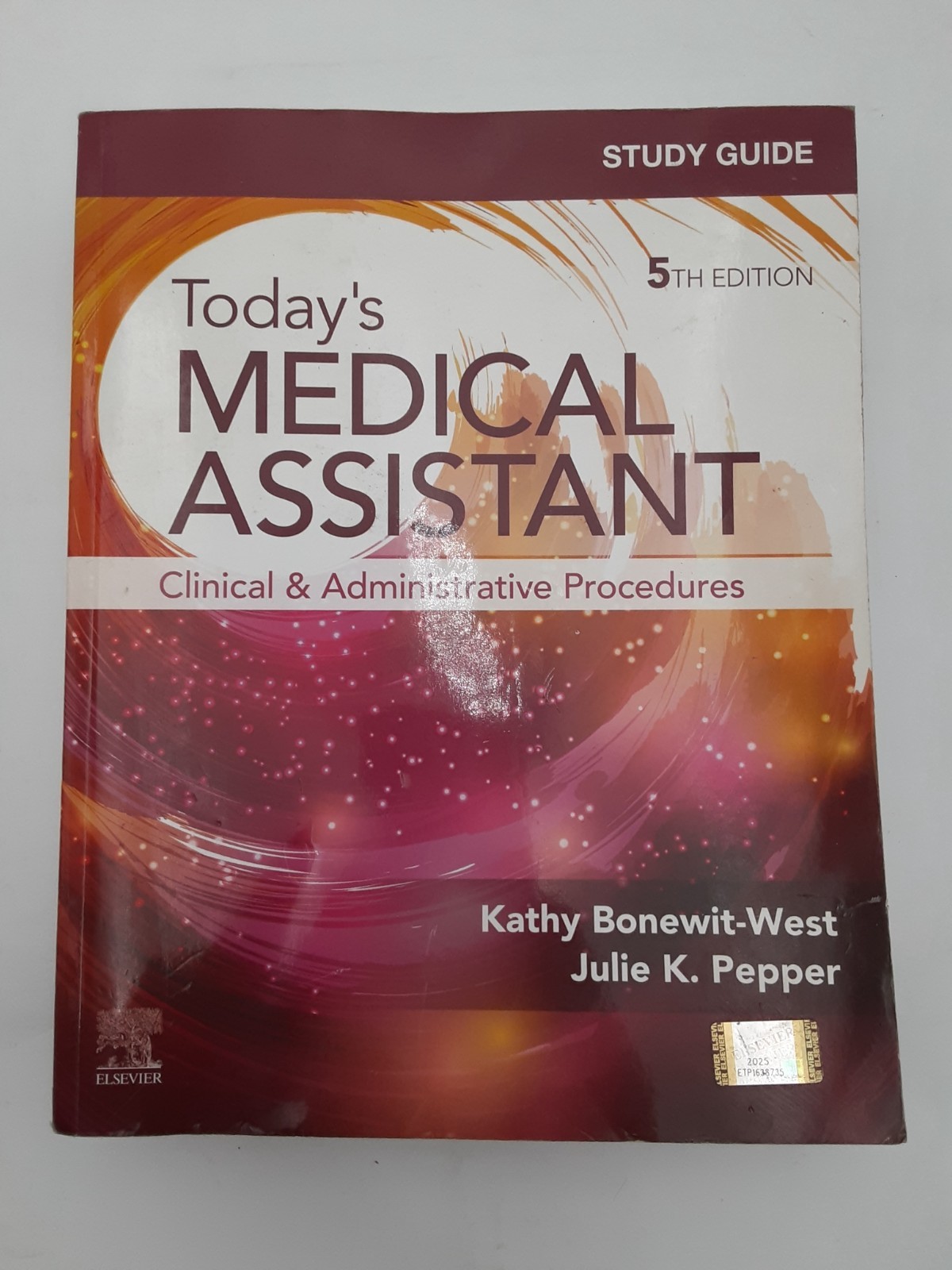 Study Guide for Today’s Medical Assistant : Clinical and Administrative 5th Ed