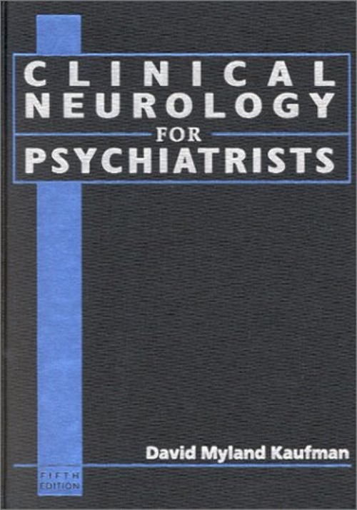 Clinical Neurology for Psychiatrists Hardcover David Myland Kaufm