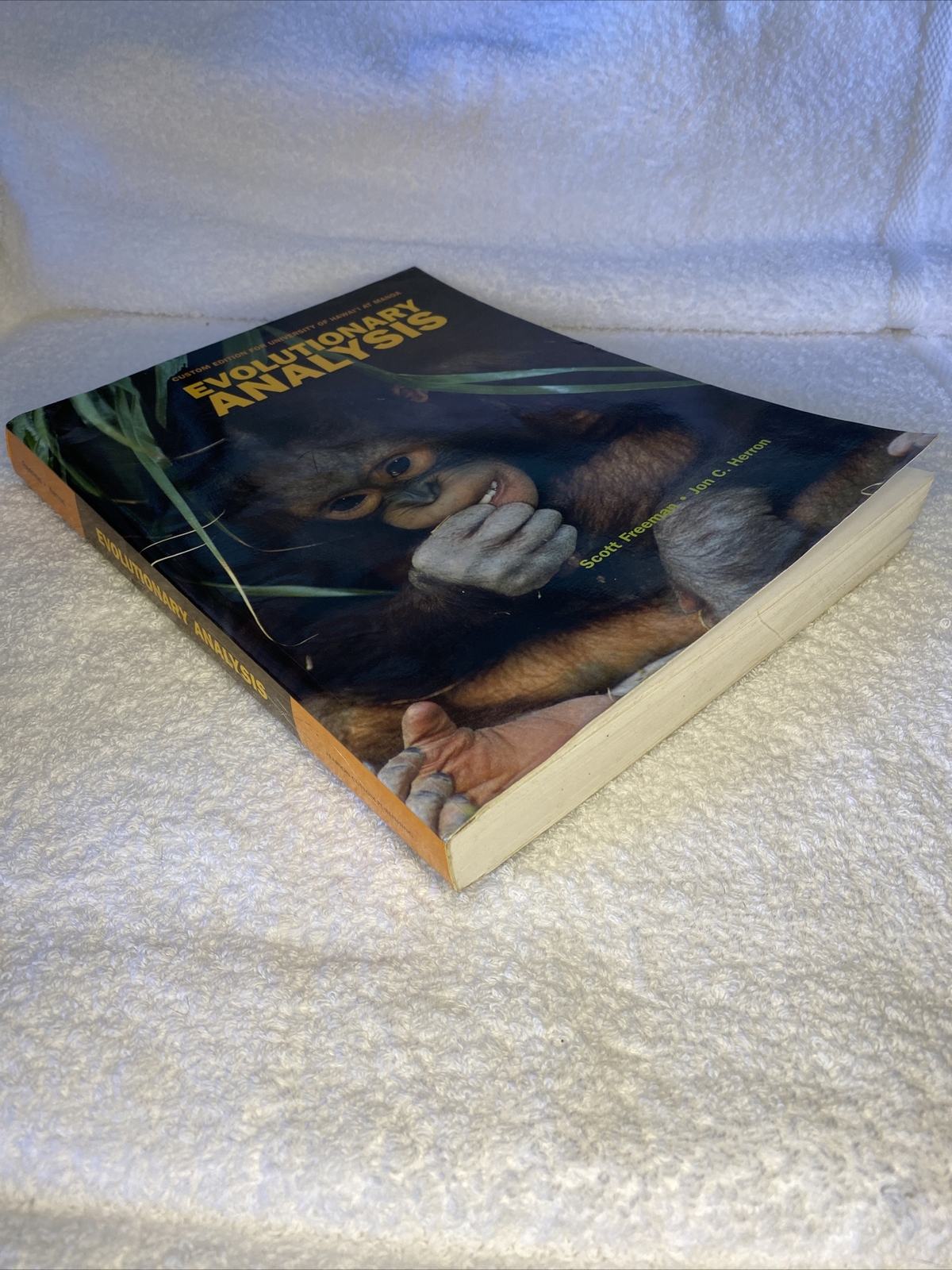EVOLUTIONARY ANALYSIS Custom Edition For UH-Manoa by Scott Freeman & Jon Herron
