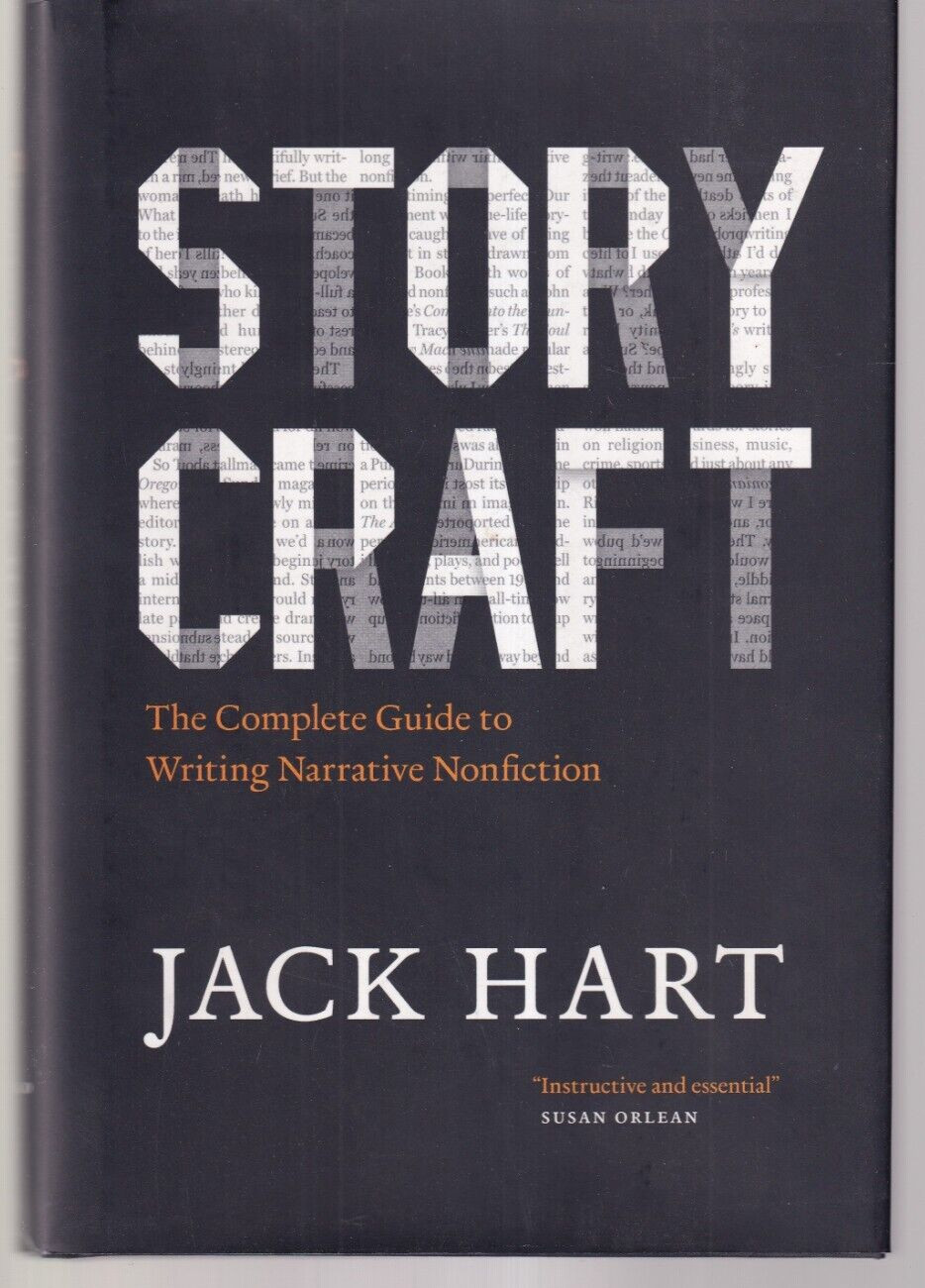 STORY CRAFT: THE COMPLETE GUIDE TO WRITING NARRATIVE NONFICTION (2011 HC){R2}