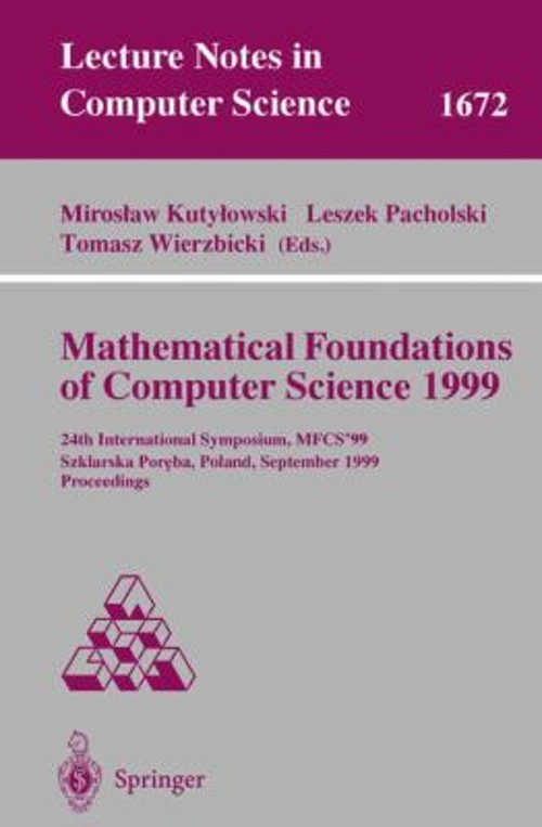 Mathematical Foundations of Computer Science 1999 : 24th Internat