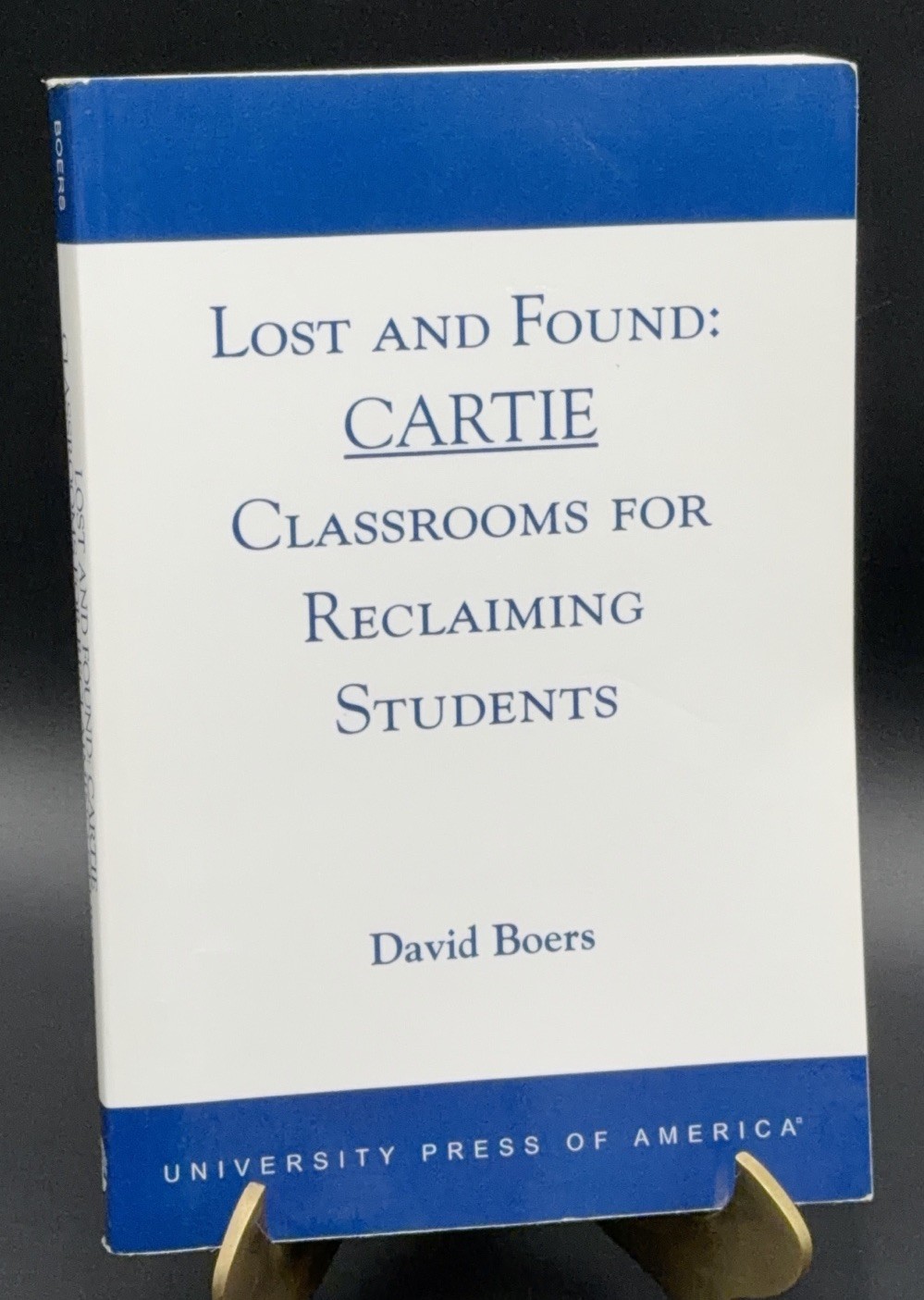 LOST AND FOUND: CARTIE CLASSROOMS FOR RECLAIMING STUDENTS – David Boers Textbook