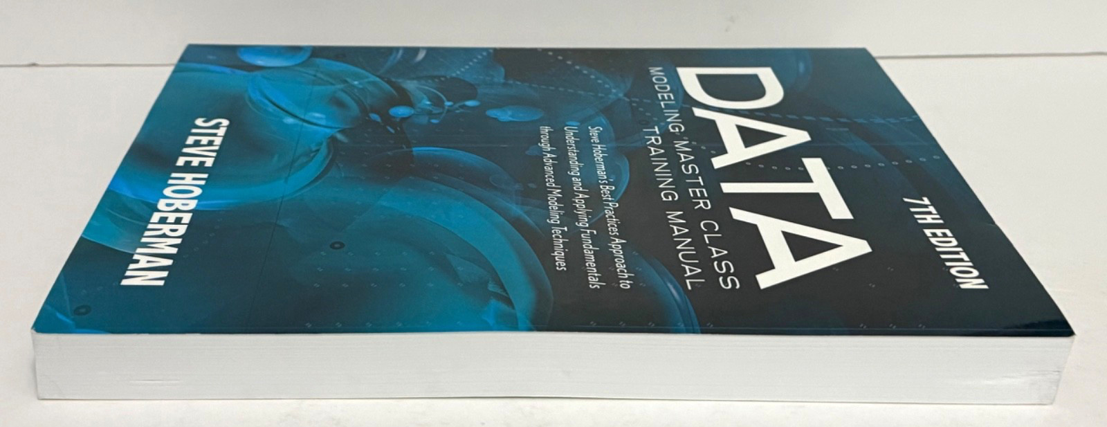 Data Modeling Master Class 7th Edition Database Design Steve Hoberman 2017 PB VG