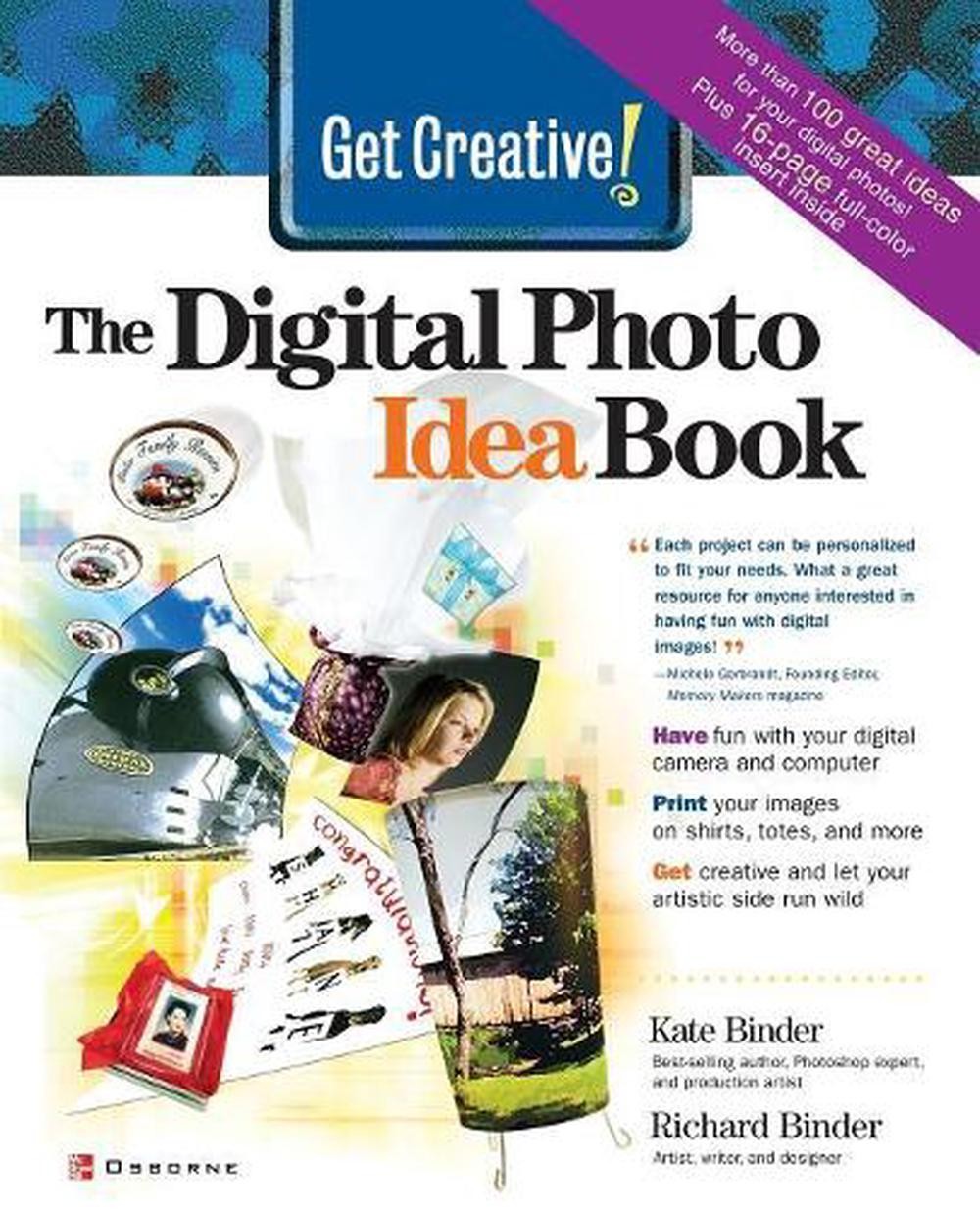 Get Creative!: The Digital Photo Idea Book by Kate Binder (English) Paperback Bo