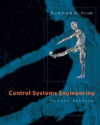Control Systems Engineering, 4th Edition – Hardcover By Nise, Norman S. – GOOD