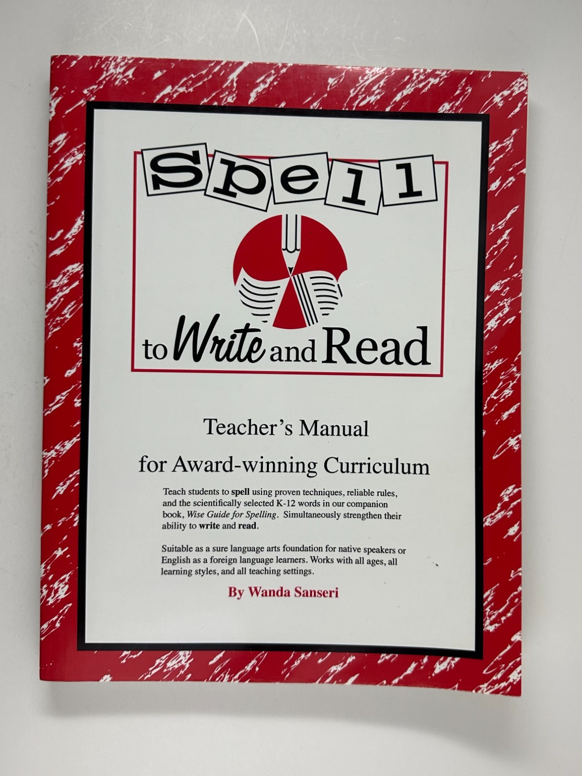 Spell to Write and Read: A Step by Step Guide to Foundational Language Arts