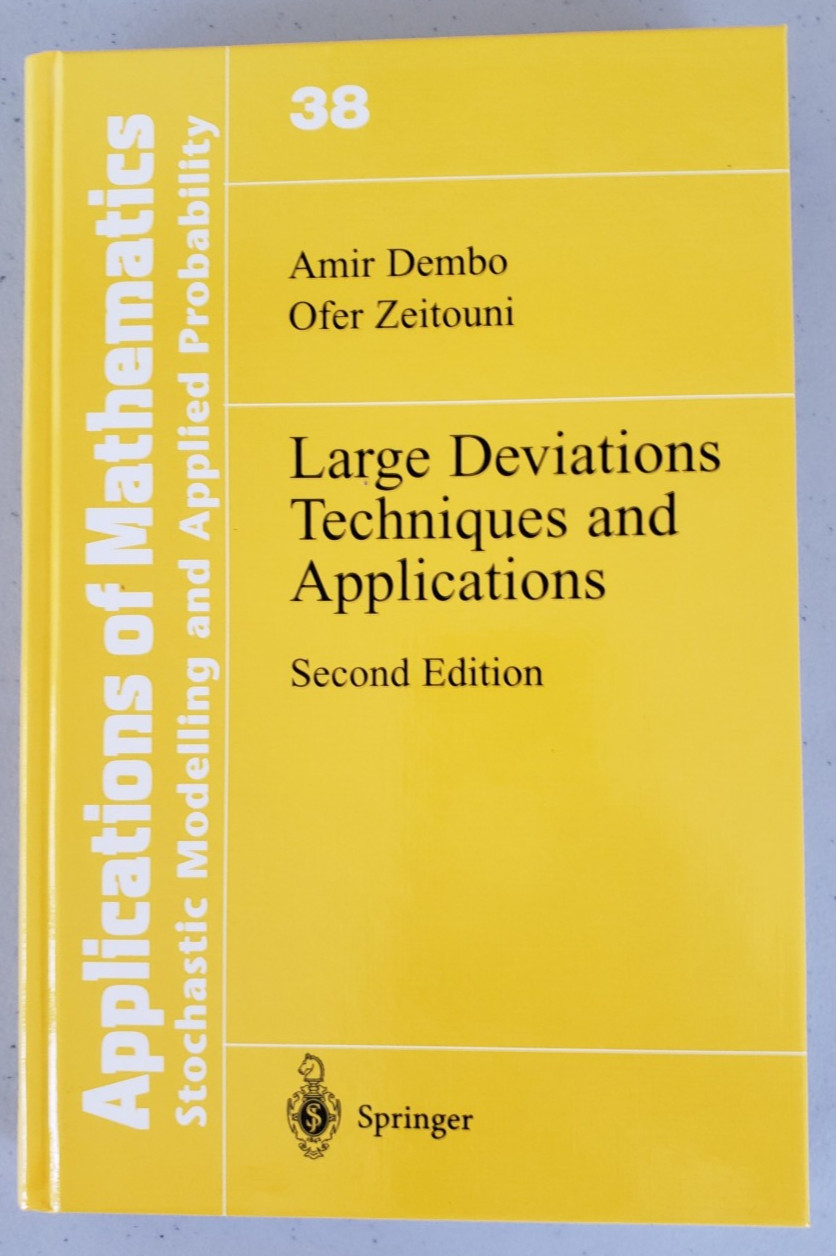 Large Deviations Techniques and Applications 2nd Ed. Amir Dembo, Ofer Zeitouni