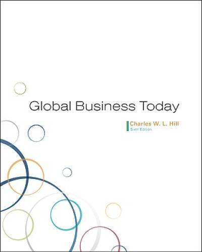 Global Business Today – Paperback By Hill, Charles W L – VERY GOOD