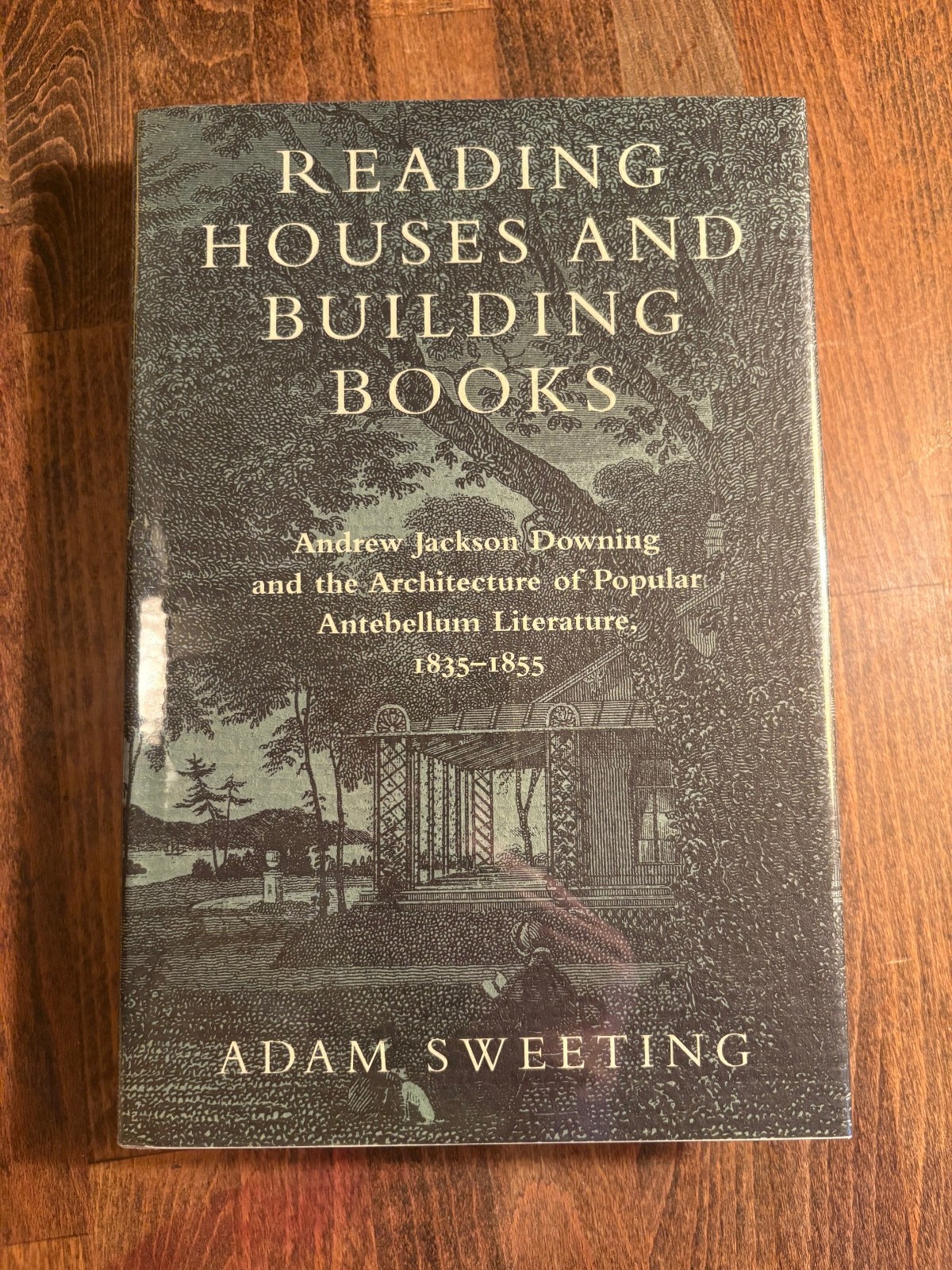 Reading Houses and Building Books: Andrew Jackson Downing and the Architecture