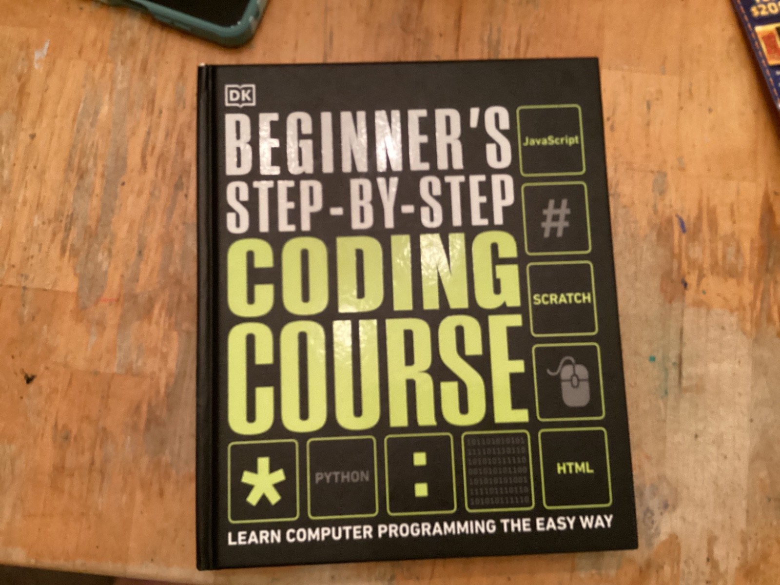 Dk Complete Courses Ser.: Beginner’s Step-By-Step Coding Course : Learn Computer