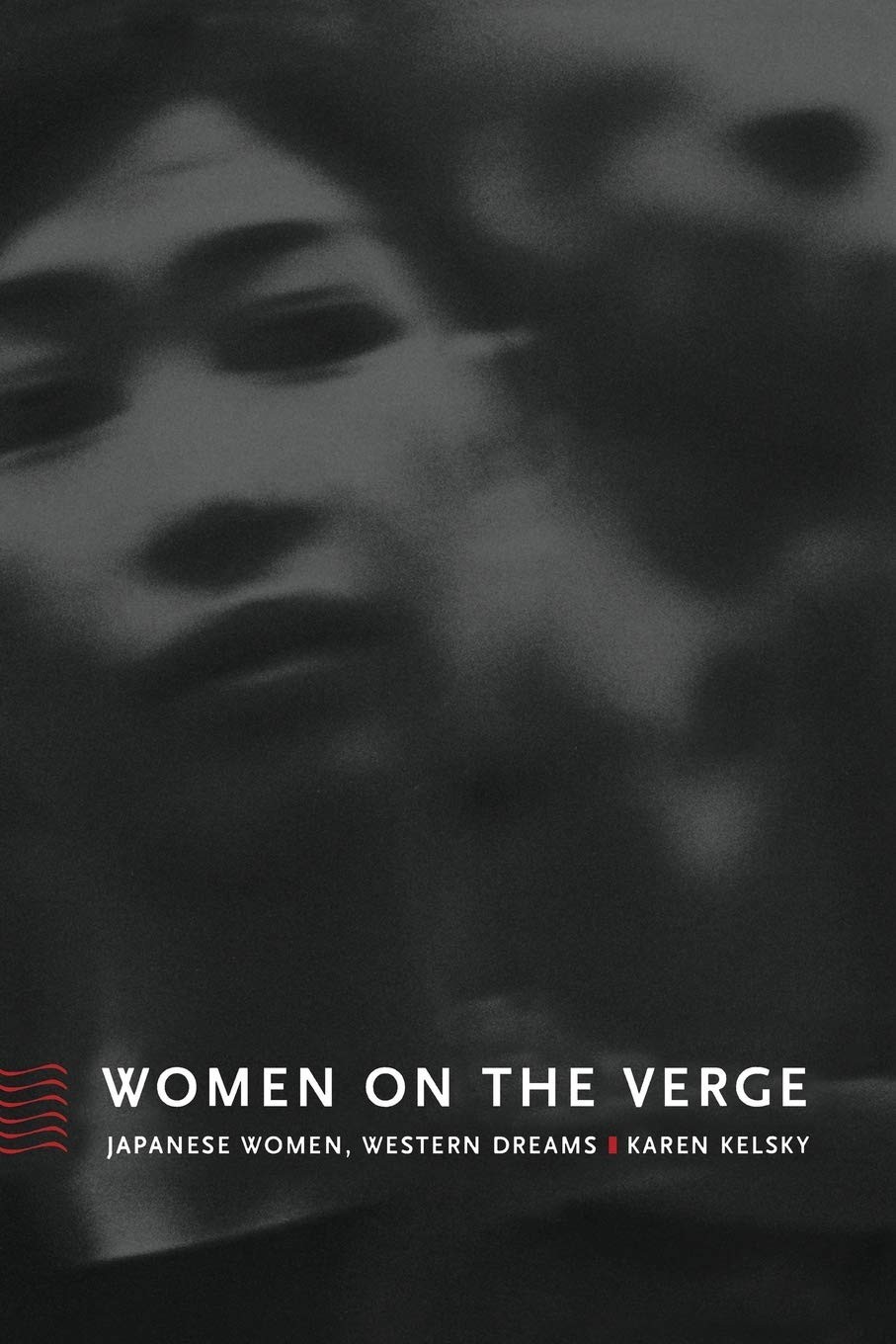 Women on the Verge: Japanese Women, Western Dreams (Asia-Pacific: Culture, P…
