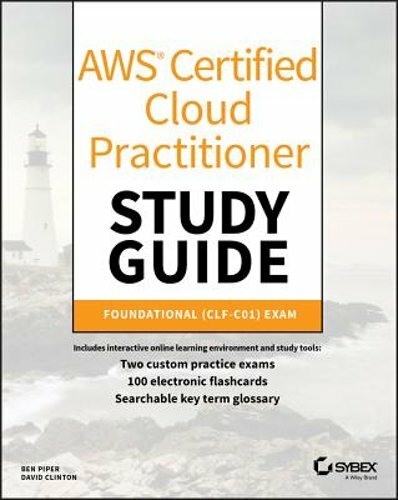 Aws Certified Cloud Practitioner Study Guide: Clf-C01 Exam by Ben Piper: New