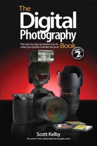 The Digital Photography Book, Part 2 – Paperback By Kelby, Scott – GOOD
