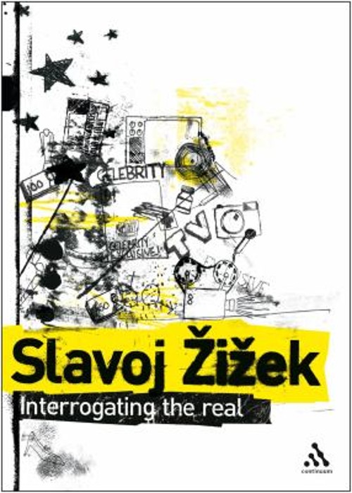 Interrogating the Real Slavoj Žižek