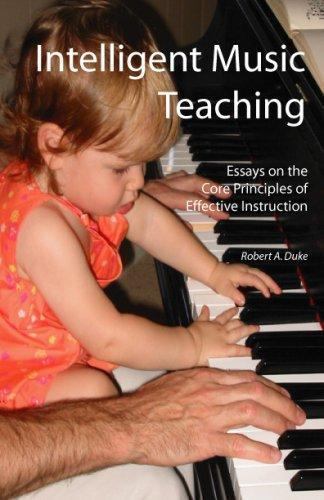 Intelligent Music Teaching: Essays on the Core Principles of Effective Instruct
