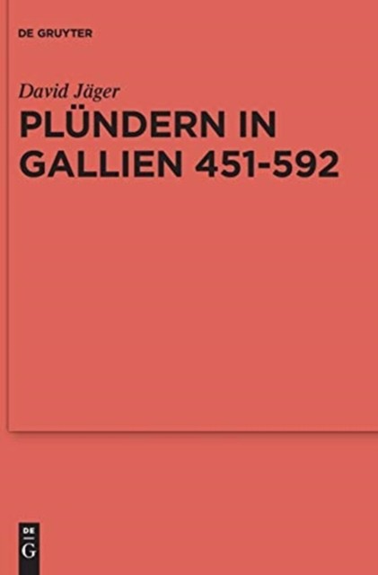 Jger – Plndern in Gallien 451-592 – New hardback or cased book – X555z