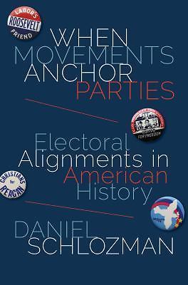 When Movements Anchor Parties: Electoral Alignments in American History (Princet