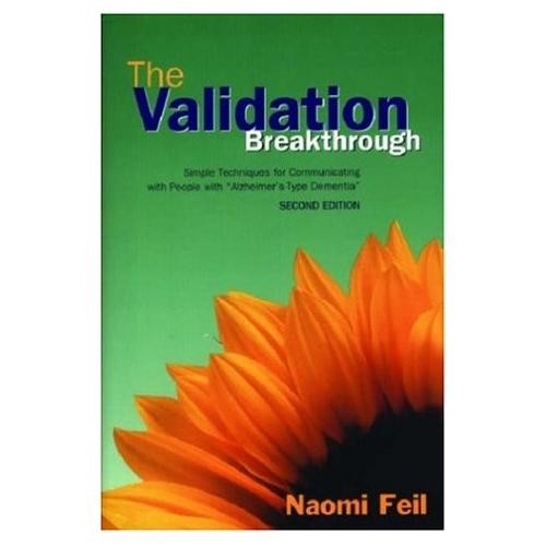 The Validation Breakthrough by Naomi Feil