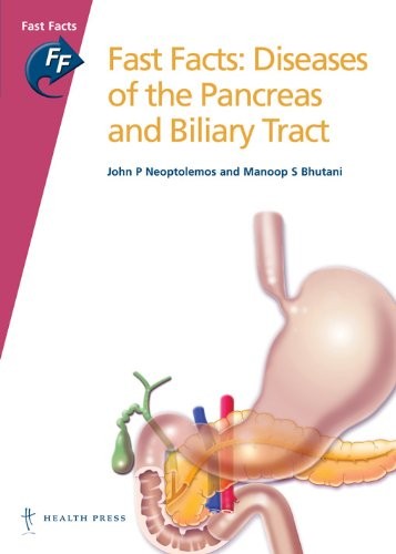 Fast Facts: Diseases of the pancreas and biliary tract By John P