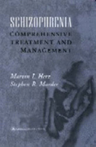 Schizophrenia: Comprehensive Treatment and Management by Marvin I Herz: Used