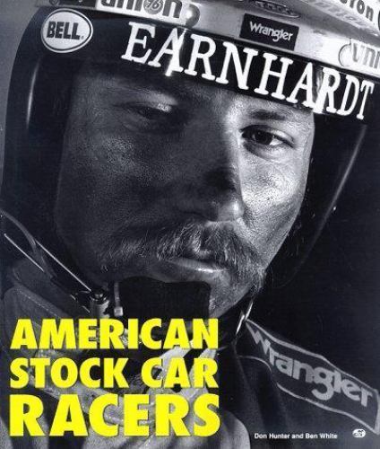 American Stock Car Racers by Don Hunter; Ben White