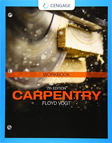 Student Workbook for Vogt’s Carpentry 7th by Floyd Vogt