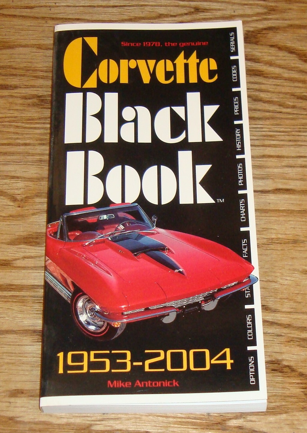 Chevrolet Corvette Black Book 1953 – 2004 Mike Antonick Chevy