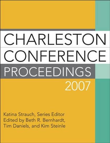 CHARLESTON CONFERENCE PROCEEDINGS 2007, 7TH EDITION By Katina Strauch EXCELLENT