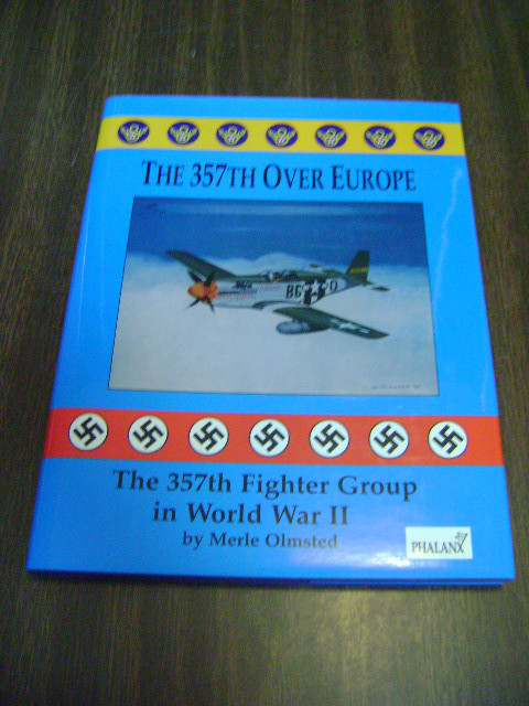 The Three Hundred Fifty-Seventh over Europe : The 357th Fighter Group in…